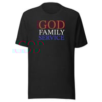 Image 1 of “God, Family, Service” Unisex t-shirt