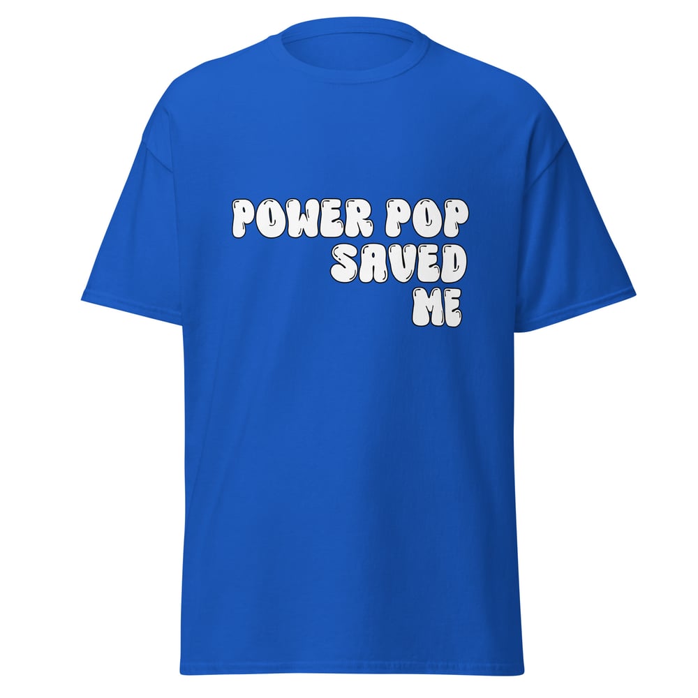 Image of Power Pop Saved Me Unisex T-Shirt