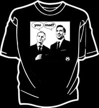 Image 2 of You Mad, Men? shirt