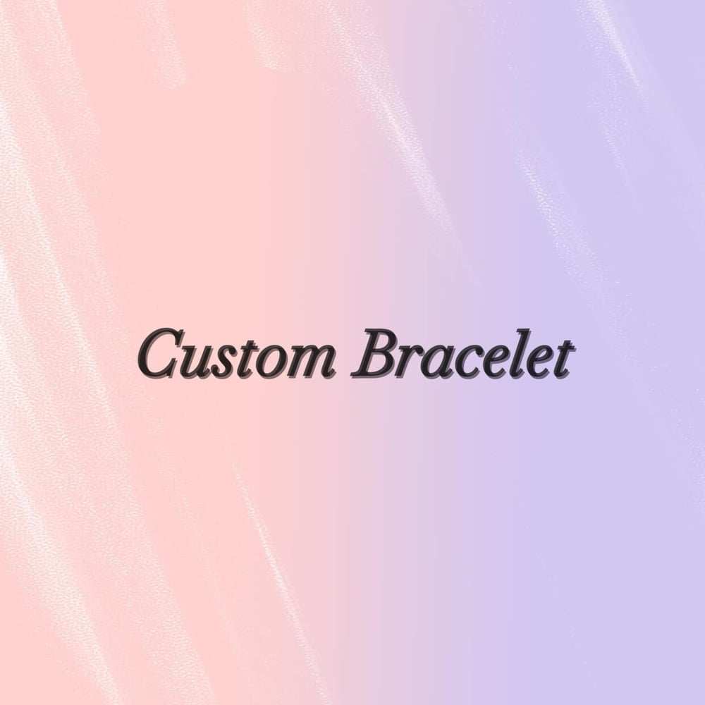 Image of Custom Bracelet