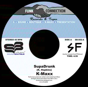 Image of SB - 002 K-Maxx SupaDrunk & Love Is Comin' 45rpm