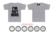 Image of I'm Out Here T-Shirt (Grey)