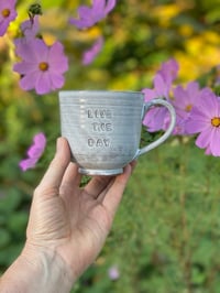 Image 2 of Debossed  LIVE THE DAY Mug