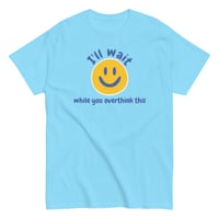 Image 5 of The "I'll wait" Shirt