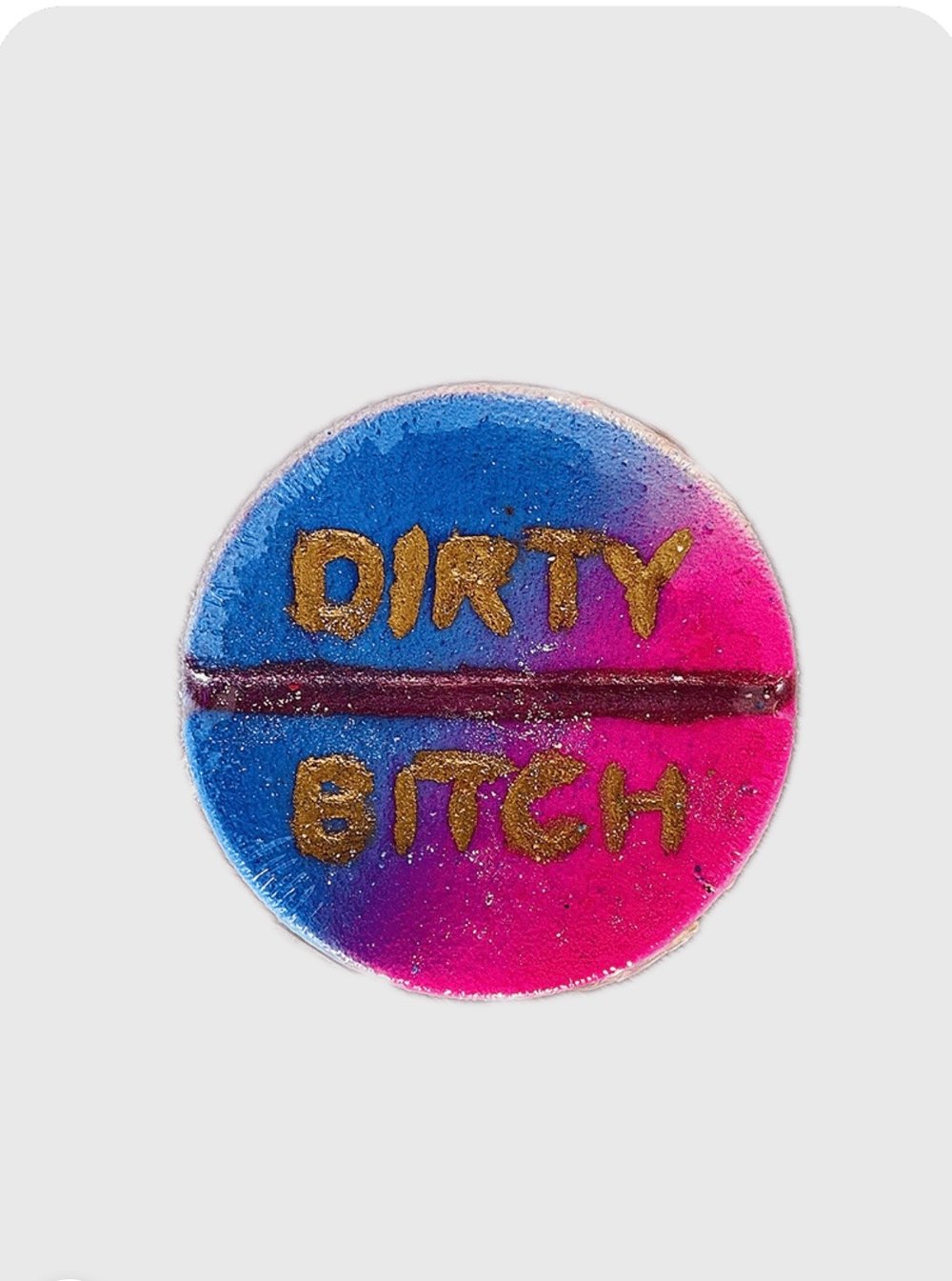 Image of Dirty b**ch bath bomb