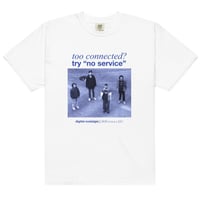 Image 1 of no service "Too Connected" Tee (White)
