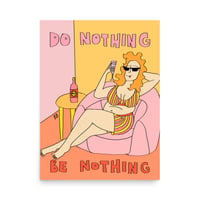 Image 3 of Do nothing Be nothing print