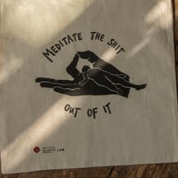 Image 2 of Meditate the shit tote bag