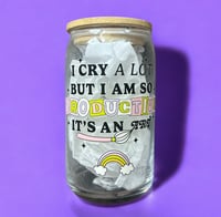 Image 3 of I Cry a Lot/ICDIWABH 16OZ Glass Cup