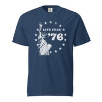 Image 1 of Live Free 76 Liberty Distressed Unisex garment-dyed heavyweight t-shirt