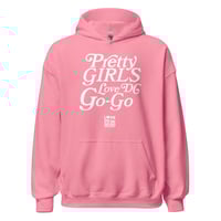 Image 1 of "PRETTY GIRLS LOVE DC GOGO" Pink Unisex Hoodie White Text 