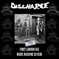 Discharge - “First Ever London Show 'Music Machine' 28/10/80” (UK Import)
