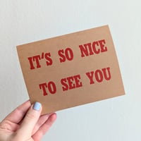 So Nice to See You Letterpress Card