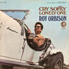 Roy Orbison - Cry Softly Lonely One