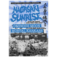 Nagasaki Sunrise (Portugal) / Ominous Moon / Mortal Karkass @ The Tap - FREE ENTRY