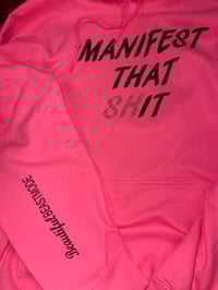 Image 2 of Manifest That (SH)IT Hoodie