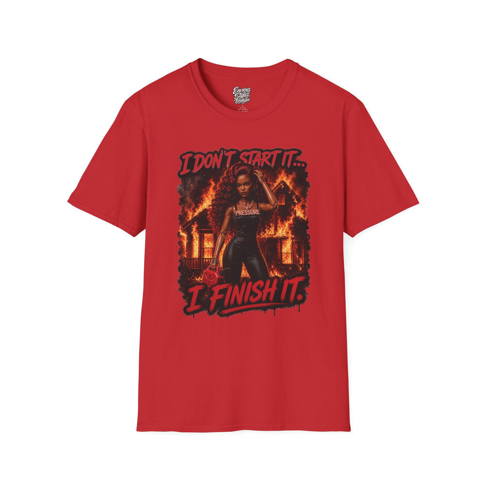Image of I Don't Start It... I Finish It T-Shirt — Fierce Firefighter Vibe Graphic Tee