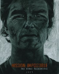 “A destiny that touches every living thing.” MISSION: IMPOSSIBLE - THE FINAL RECKONING Art Print