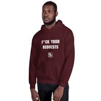 Image 5 of F*CK Your Requests Hoodie