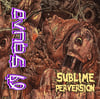 69 Squad: Sublime Perversion- CD