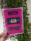 Watch 90's Horror Print 