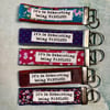 It`s so exhausting being Fabulous key fob