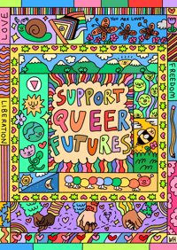 Image 1 of ‘Support Queer Futures’ Print 🌈✨