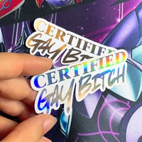 Image 1 of Certified Gay Bitch gold/silver holographic foil sticker