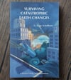 Surviving Catastrophic Earth Changes, by G. Cope Schellhorn