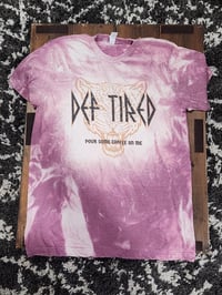 Def Tired-Coffee Tee 