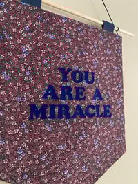 Image 2 of Handmade Mini Banner - YOU ARE A MIRACLE