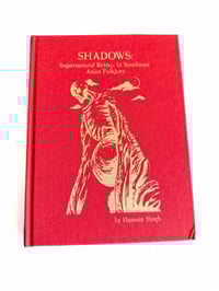 SHADOWS: Supernatural Beings in Southeast Asian Folklore by Hamant Singh