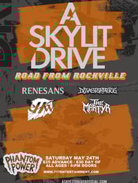 A SKYLIT DRIVE / RENESANS / THE MARTYR @ PHANTOM POWER MILLERSVILLE, PA