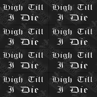 High Till I Die