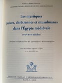 Les mystiques juives, chrétiennes et musulmanes dans l Égypte médiévale, CNRS, 2013