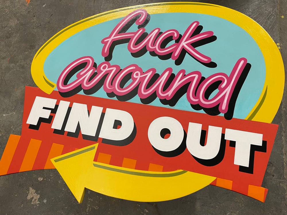 Image of Fuck Around Find Out