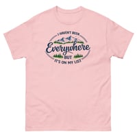 Image 8 of I Haven’t Been Everywhere Yet Travel T-Shirt
