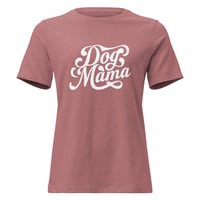 Image 7 of Women's Relaxed T-Shirt, Dog Mama T-Shirt | Cute Dog Lover Graphic Tee