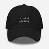 tired of adulting. Dad Hat
