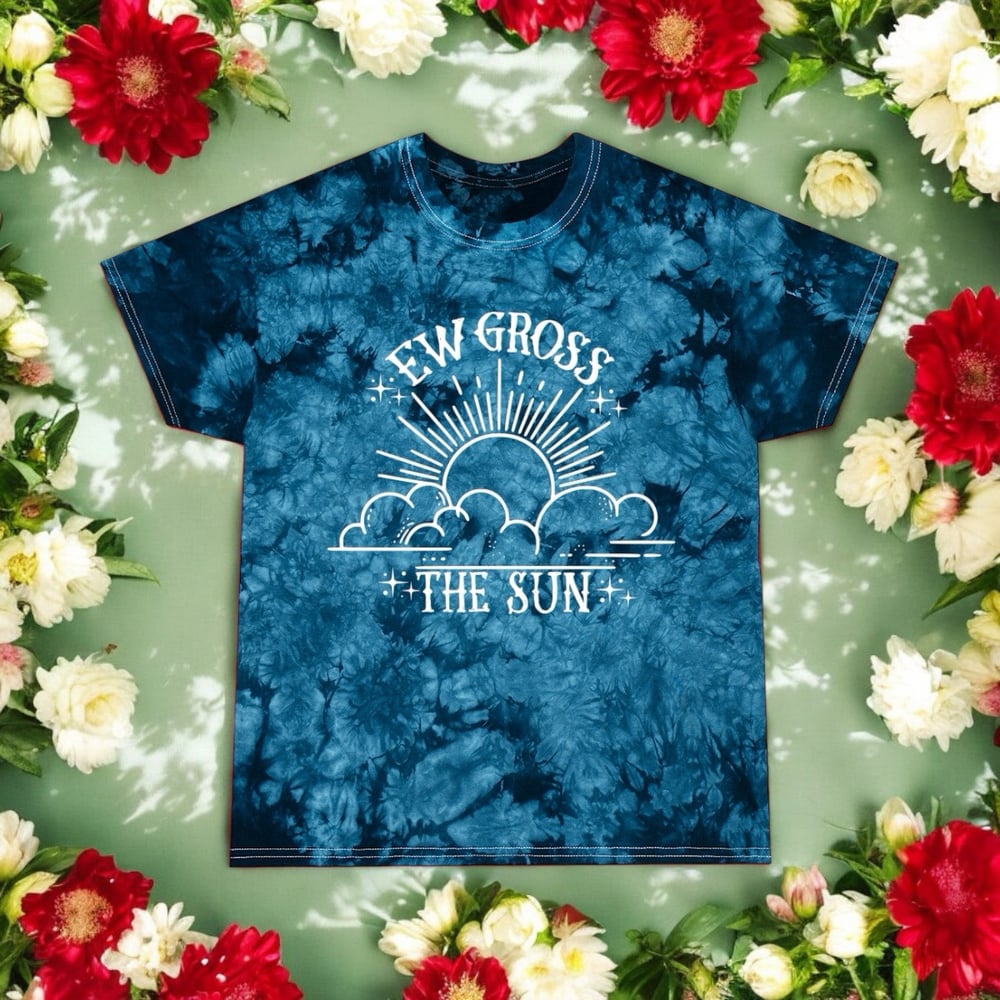 Image of Ew gross, the Sun Tie dye tee