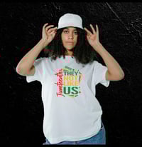 They Not Like Us Juneteenth 