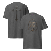 Image 9 of Unisex classic tee (NO KING BUT JESUS)