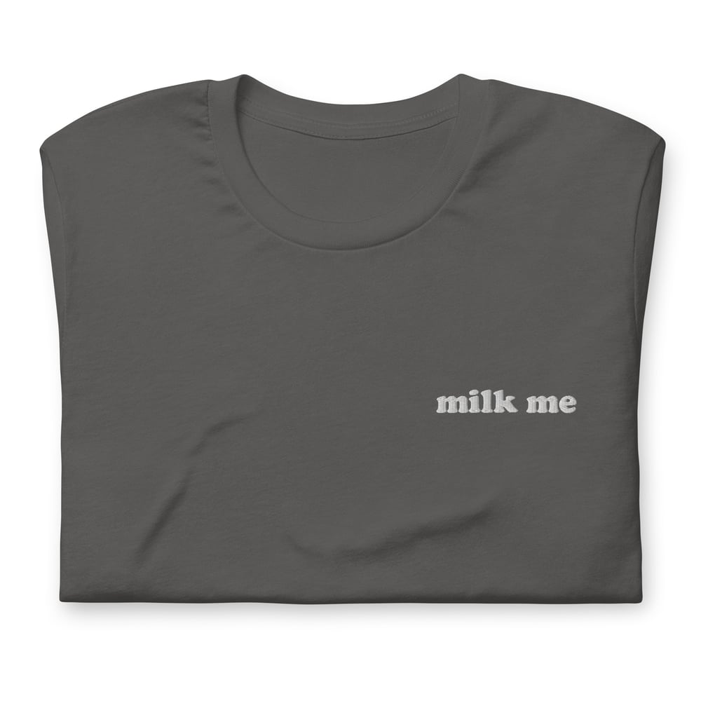 Milk Me Embroidered T-Shirt