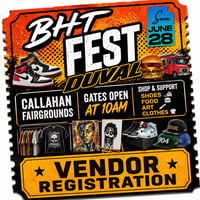 BHT FEST DUVAL JUNE 28 CALLAHAN FAIRGROUNDS VENDOR REGISTRATION