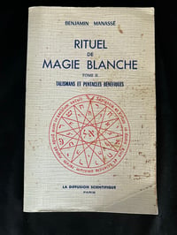 Image 1 of Rituel de magie blanche, talismans et pentacles bénéfiques, B. Manassé, 1957.
