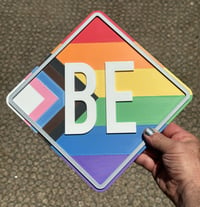 BE PRIDE "Mini" Sign