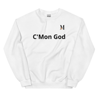 Image 1 of MamaFe Black Font "C'Mon God"Unisex Sweatshirt