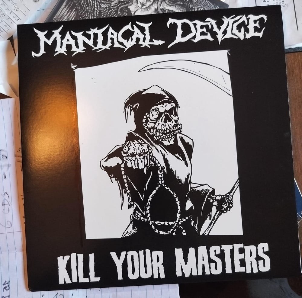 Maniacal Device - "Kil Your Masters" LP
