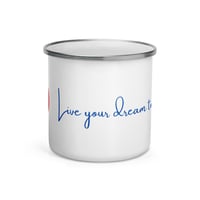 Image 2 of 30% Formula Logo "Live your dream today!" Enamel Mug