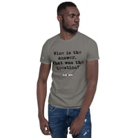 Image 6 of Short-Sleeve Unisex T-Shirt wine is the answer. What was the question?